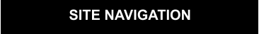 SITE NAVIGATION