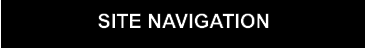 SITE NAVIGATION